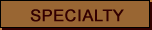 SPECIALTY